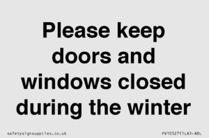 Please keep doors and windows closed during the winter